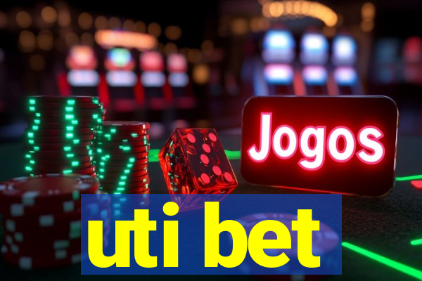 uti bet